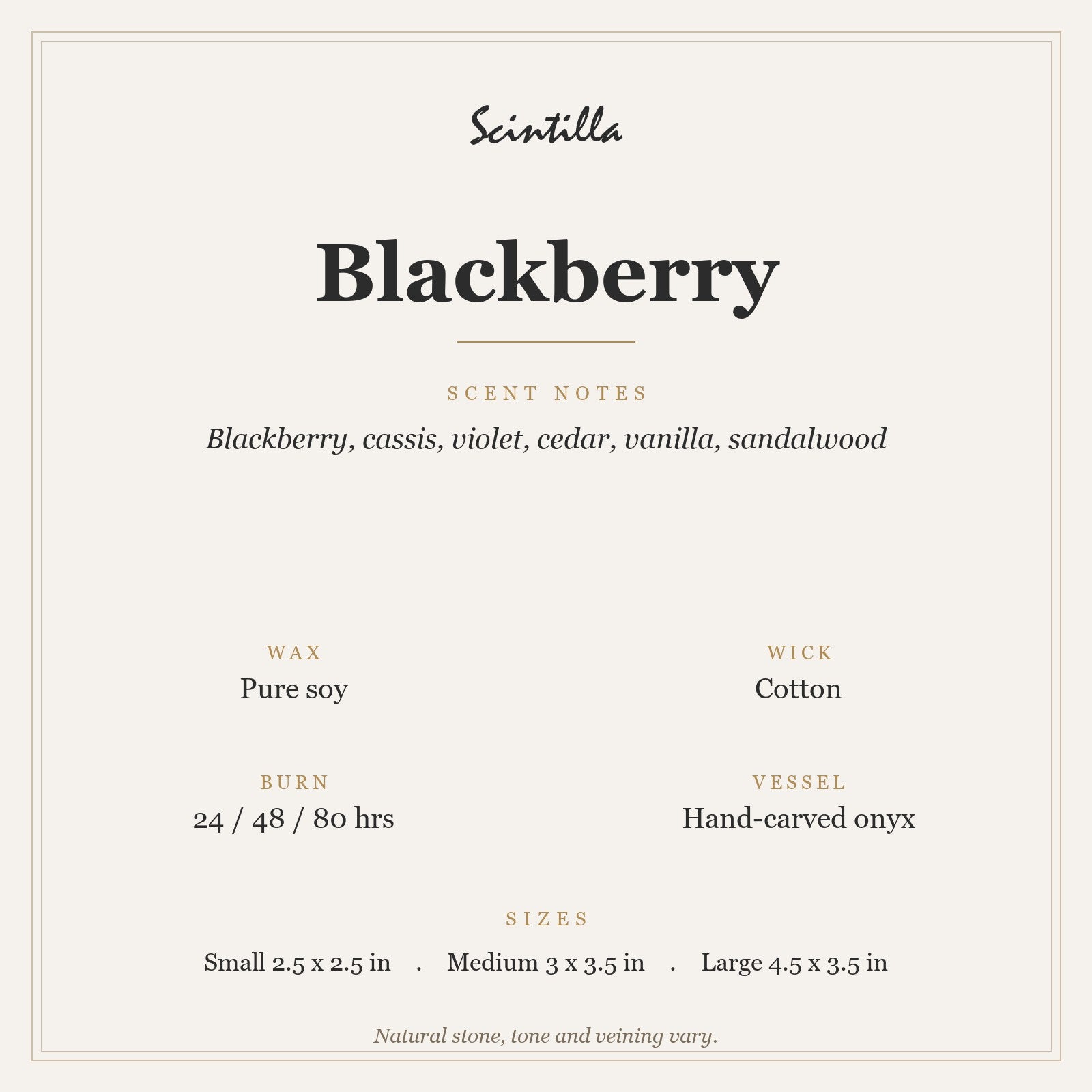 Scintilla Blackberry candle specifications: pure soy wax, cotton wick, hand-carved onyx jar, 24 to 80 hour burn by size.