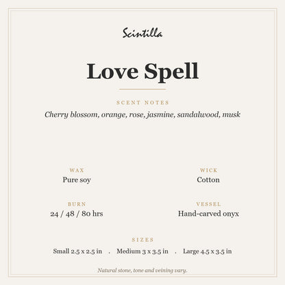 Scintilla Love Spell candle specifications: pure soy wax, cotton wick, hand-carved onyx jar, 24 to 80 hour burn by size.