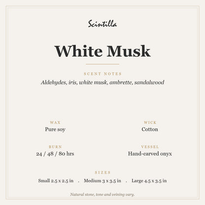 Scintilla White Musk candle specifications: pure soy wax, cotton wick, hand-carved onyx jar, 24 to 80 hour burn by size.